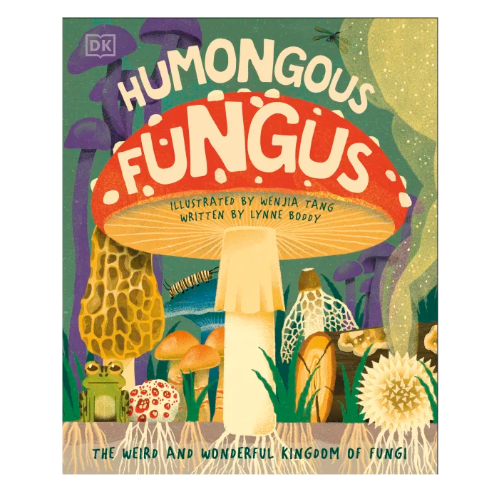 Humongous Fungus book cover with colorful mushrooms, fungi illustrations, and a forest floor scene for children’s nature learning.