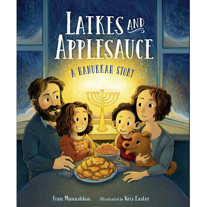 Latkes and Applesauce book cover showing a family with latkes and applesauce by a glowing menorah for Hanukkah.