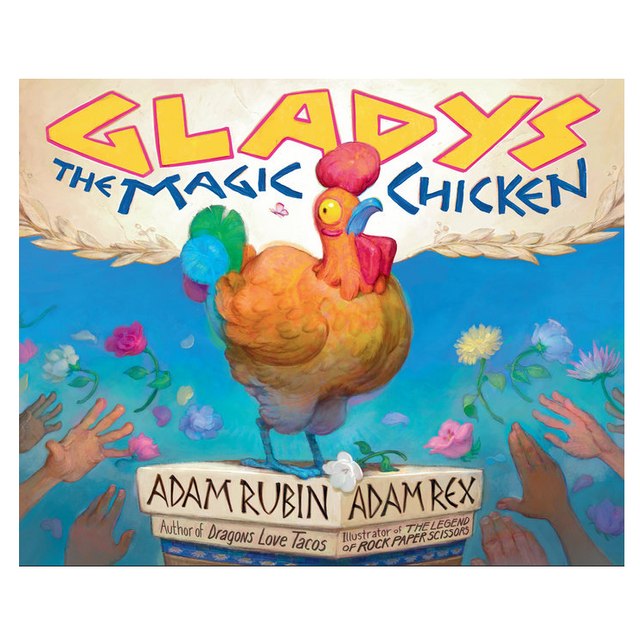 Gladys the Magic Chicken book cover showing a whimsical chicken and reaching hands with colorful flowers.