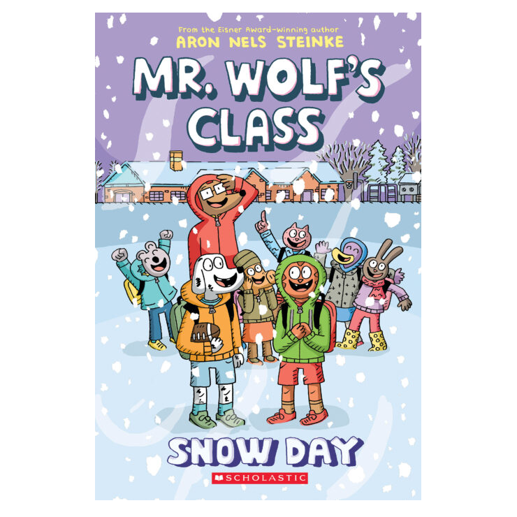 Cover of Mr. Wolf's Class #5: Snow Day showing happy students and a dog in winter clothes playing outside in the snow.