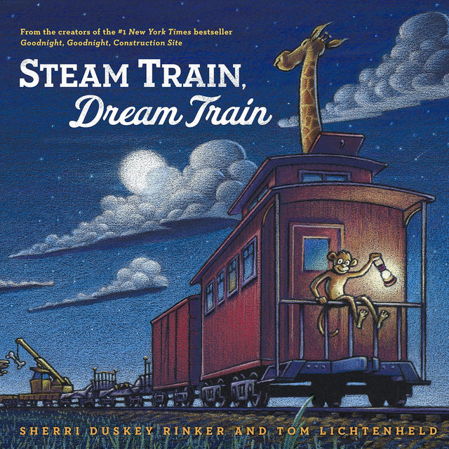 Steam Train, Dream Train book cover showing a nighttime scene with a giraffe and monkey on a red train car.