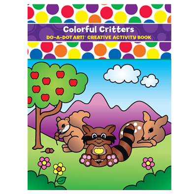 Do A Dot Art! Colorful Critters coloring book cover featuring playful raccoon, deer, and squirrel in bright outdoor scene.