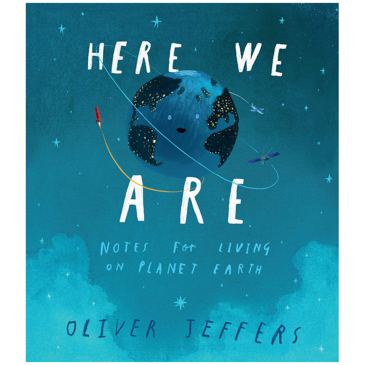 Cover of "Here We Are" by Oliver Jeffers, featuring a whimsical Earth illustration and space elements on blue background.