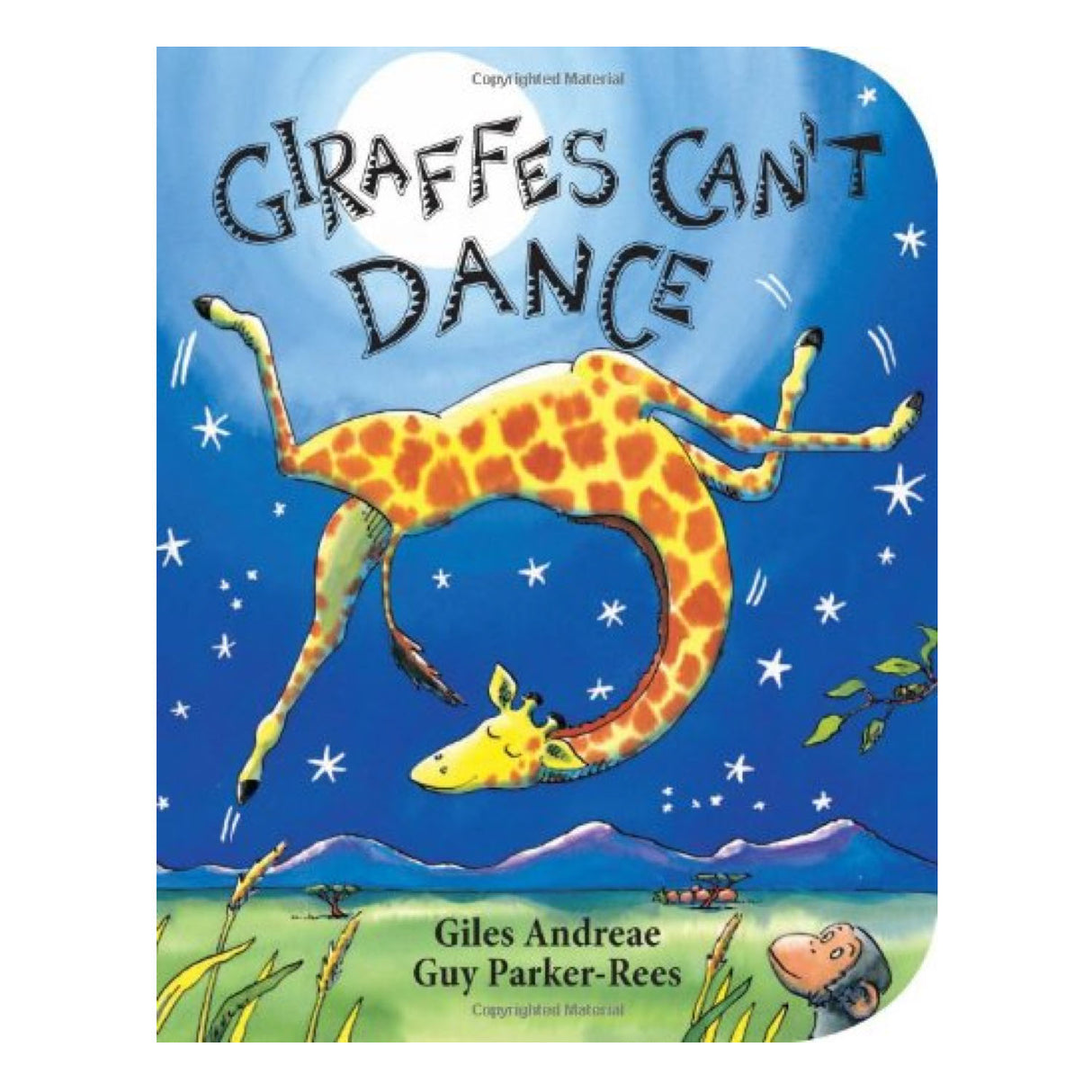 Cover of the children’s book Giraffes Can't Dance showing a giraffe dancing under the moonlight at night.