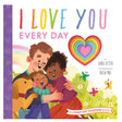 I Love You Every Day book cover with a diverse family hugging and a colorful heart illustration.