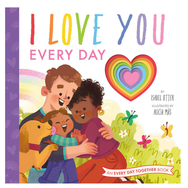 I Love You Every Day book cover with a diverse family hugging and a colorful heart illustration.