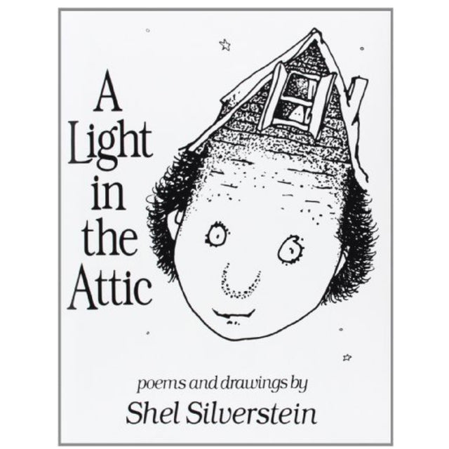 A Light in the Attic book cover featuring a whimsical face with an attic roof as a hat by Shel Silverstein.