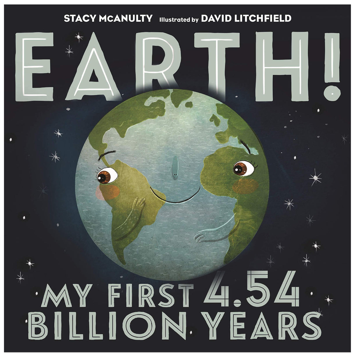 Cover of the book Earth! My First 4.54 Billion Years showing a smiling Earth character with friendly eyes.
