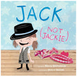 Cover of Jack, Not Jackie showing a child in a hat and vest with dresses on the floor behind.