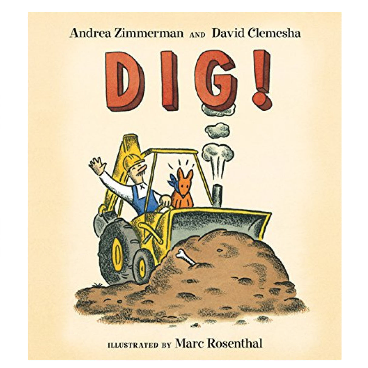 Dig! board book cover showing Mr. Rally and Lightning on a yellow backhoe digging a large pile of dirt.