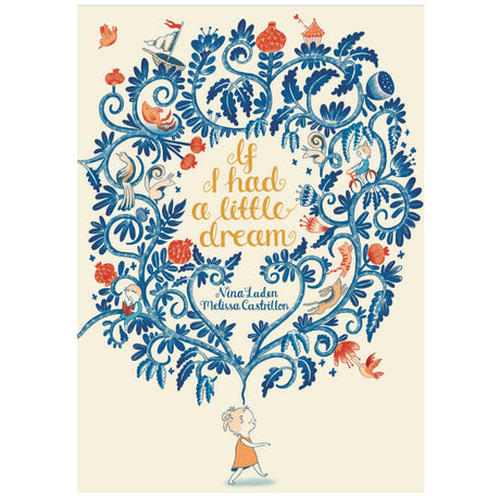 Cover of "If I Had a Little Dream" children's book with whimsical blue and orange floral and nature illustrations.