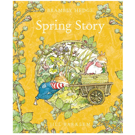 Brambly Hedge Spring Story book cover with mice in a wheelbarrow surrounded by spring flowers and greenery.