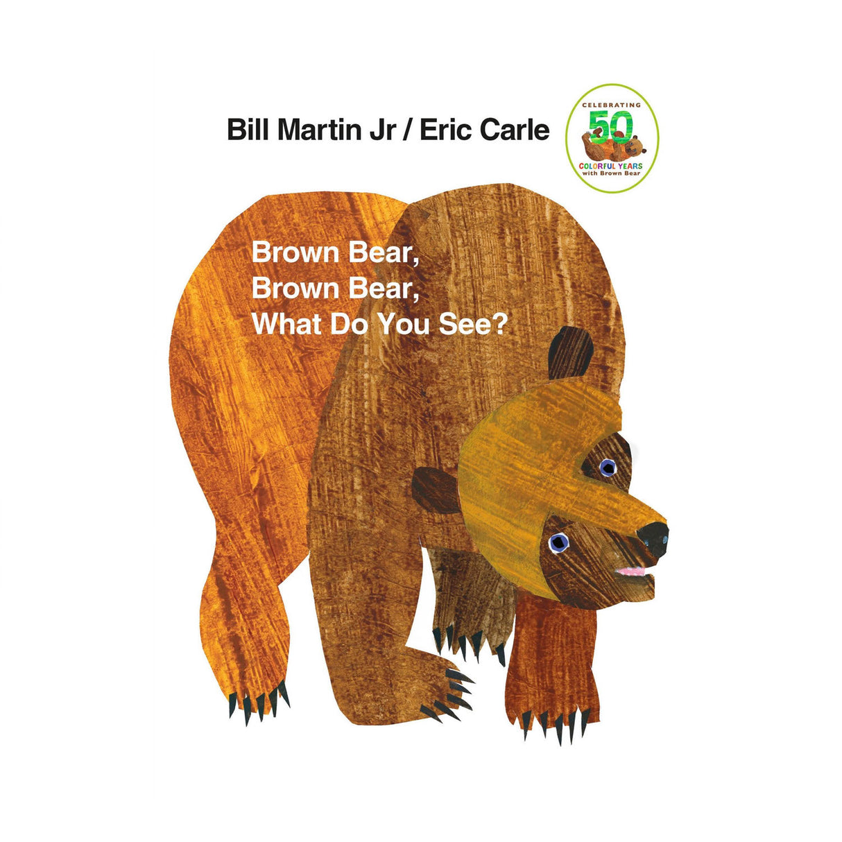 Cover of Brown Bear, Brown Bear, What Do You See? featuring a friendly brown bear illustration by Eric Carle.