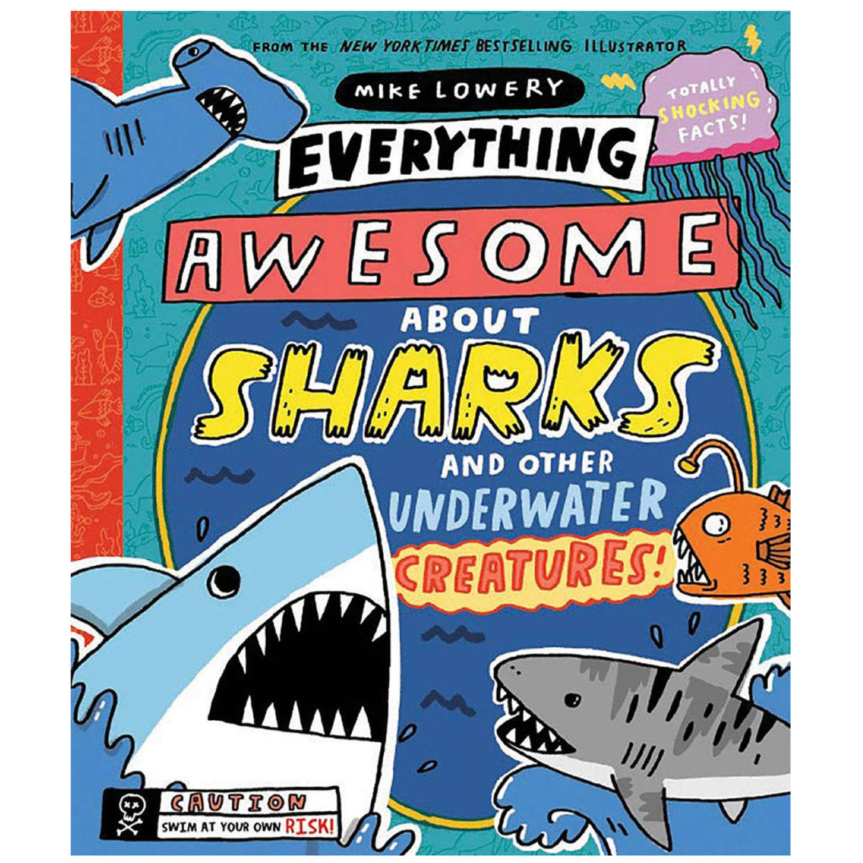 Cover of the book Everything Awesome About Sharks featuring colorful illustrated sharks and underwater creatures.