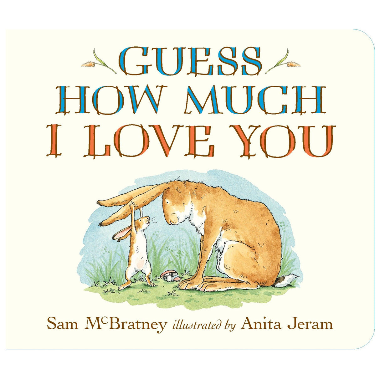 Cover of the board book Guess How Much I Love You featuring Little Nutbrown Hare and Big Nutbrown Hare.