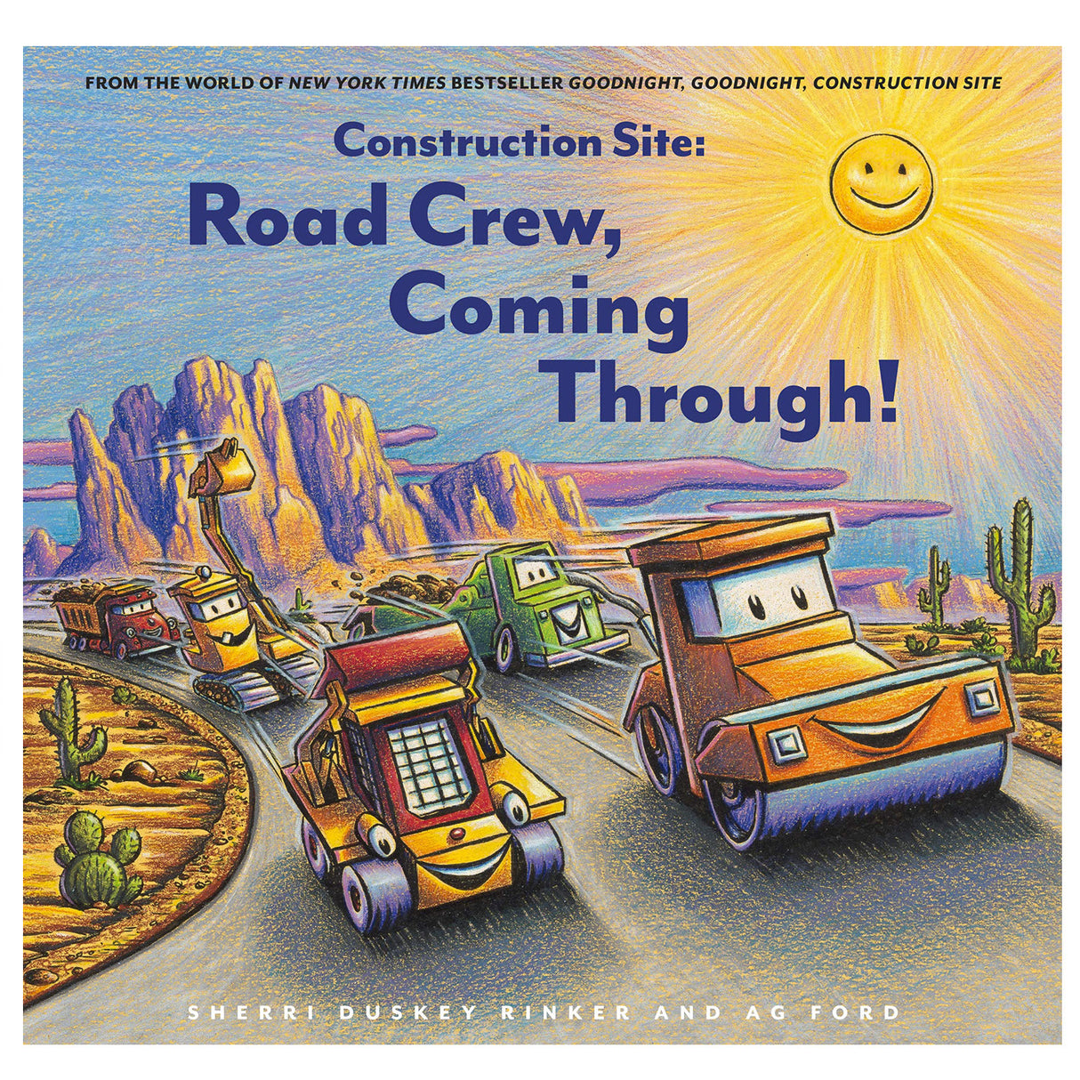 Cover of Construction Site: Road Crew Coming Through! showing friendly construction vehicles on a desert road under a bright sun.