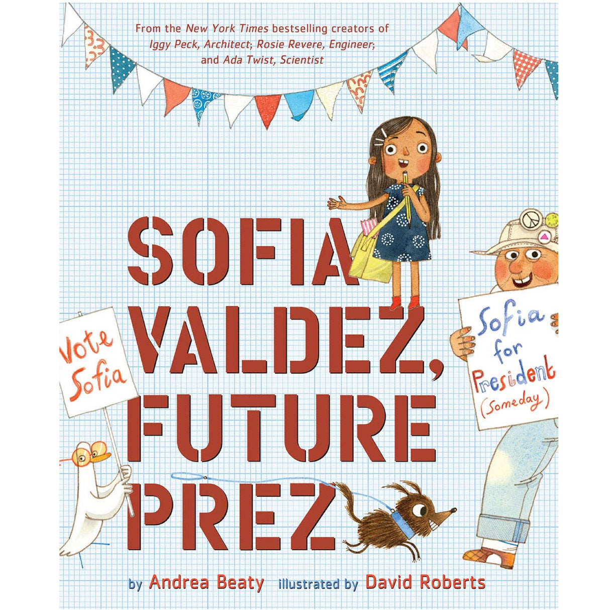 Cover of Sofia Valdez, Future Prez featuring Sofia with campaign signs and colorful bunting on a grid background.
