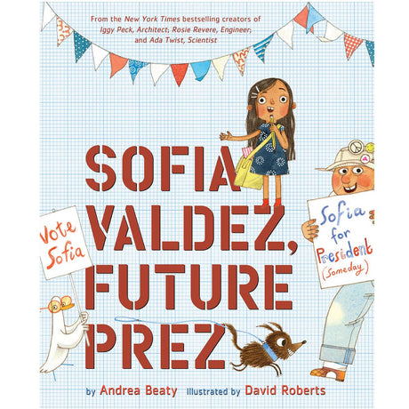 Cover of Sofia Valdez, Future Prez featuring Sofia with campaign signs and colorful bunting on a grid background.