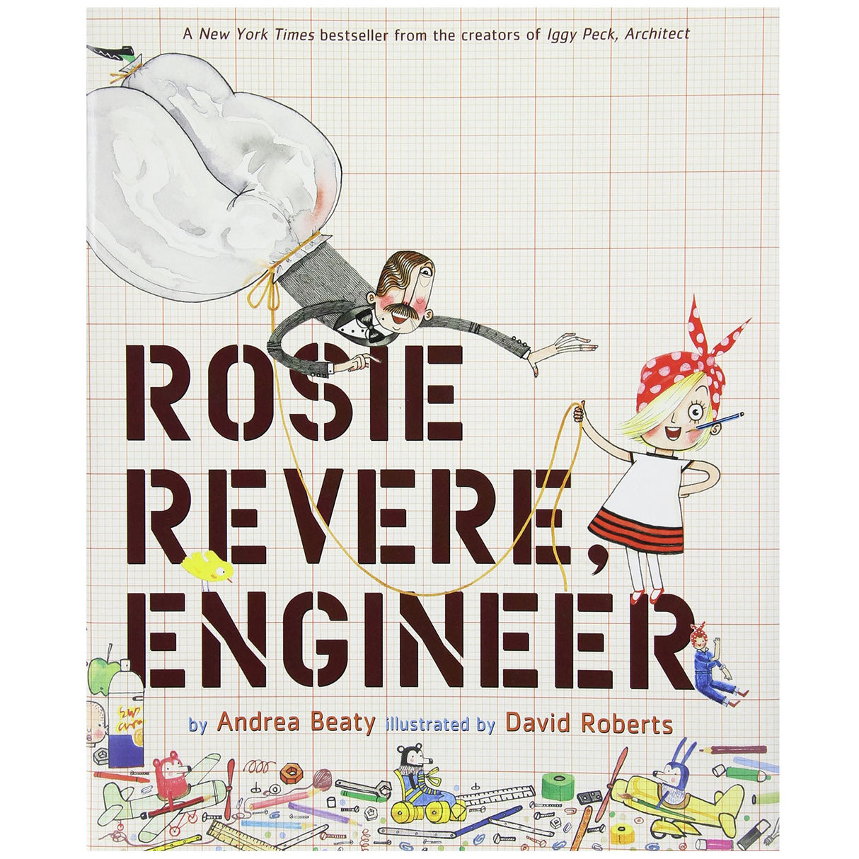Rosie Revere, Engineer book cover showing Rosie with inventor tools and a man flying with a balloon on a grid background.