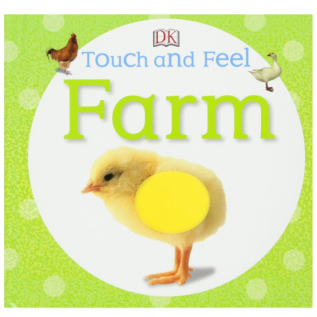 Cover of Touch & Feel Farm board book showing a chick with a yellow tactile patch on green background