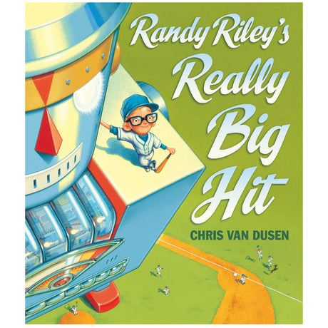 Cover of Randy Riley's Really Big Hit showing Randy in a baseball uniform with a large robot and baseball field.