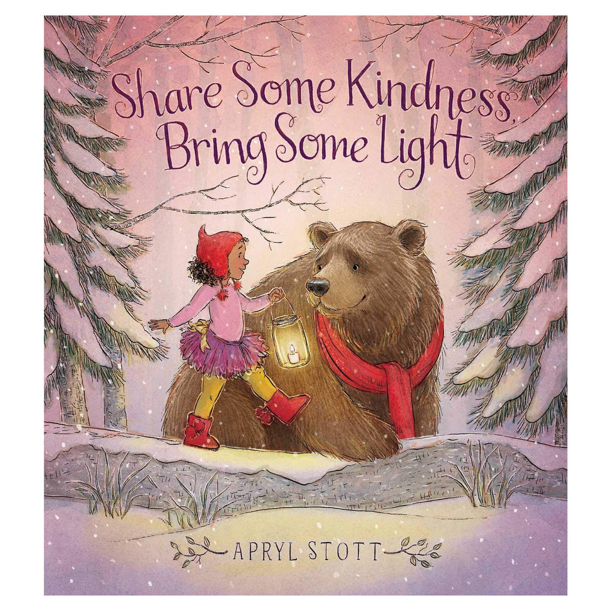 Cover of "Share Some Kindness, Bring Some Light" showing a girl with a lantern and a bear in a snowy forest.
