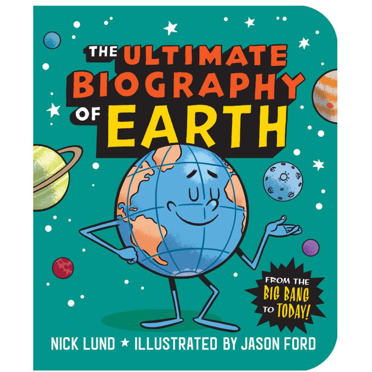 Cover of The Ultimate Biography of Earth featuring a cartoon Earth character in space with planets and stars.