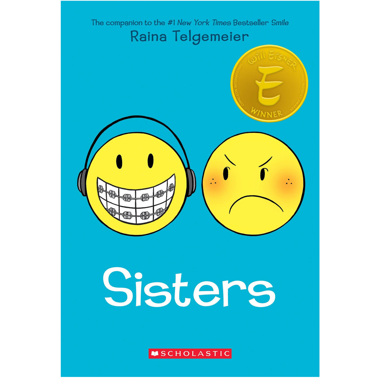 Cover of the book Sisters by Raina Telgemeier featuring two expressive yellow faces on a bright blue background.
