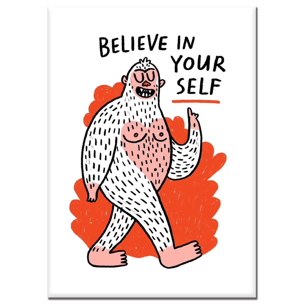Believe in Yourself Bigfoot Magnet