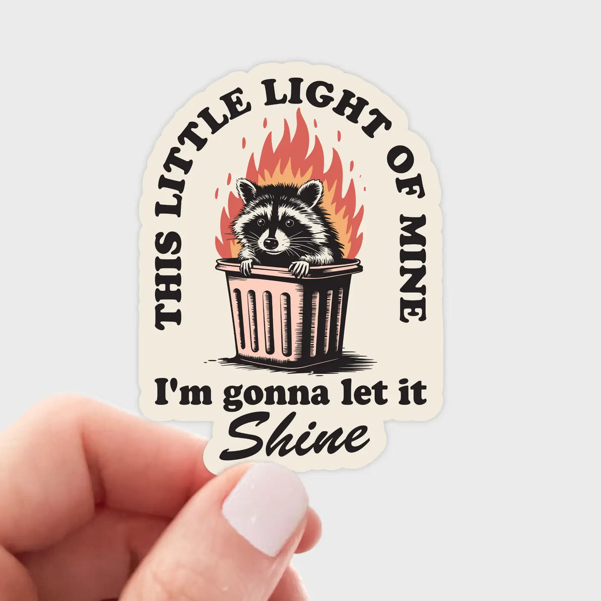 This Little LIght Raccoon Fire Sticker