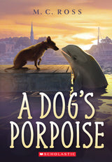 A dog and a harbor porpoise meet at sunset on a dock in A Dog's Porpoise book cover by M.C. Ross.