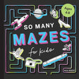 Colorful maze pattern with kid-friendly illustrations and text promoting a maze activity book for ages 4 to 8.