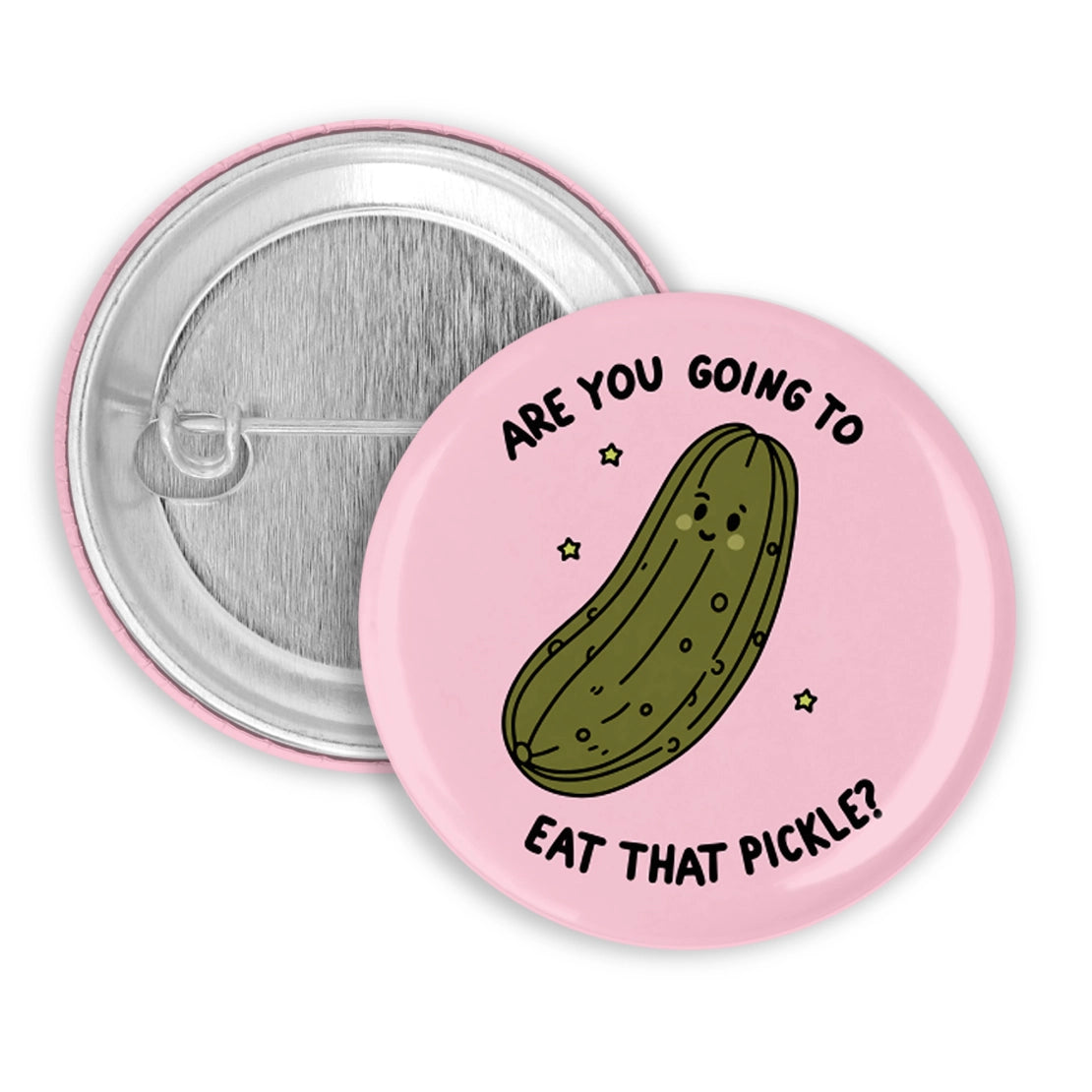 Button | Are You Going to Eat That Pickle?