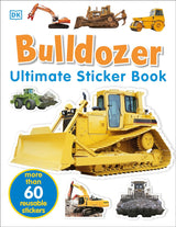 Ultimate Sticker Book | Bulldozers cover featuring a large yellow bulldozer and various heavy-duty vehicle stickers.