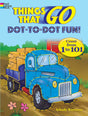 Things That Go Dot to Dot Fun book cover with a blue truck counting dot-to-dot from 1 to 101 for kids.