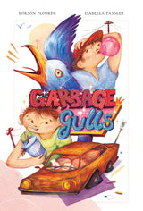 Cover illustration of Garbage Gulls showing two boys, a large seagull, and a rusty car in a colorful, whimsical style.