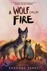 A watercolor illustration of a wolf and two pups at sunset on the book cover of A Wolf Called Fire.