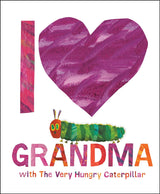 I Love Grandma with the Very Hungry Caterpillar cover featuring colorful text and the classic caterpillar illustration.