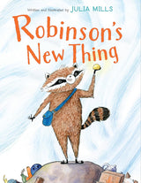 Front cover of Robinson's New Thing showing raccoon holding a yellow object standing on a rock with various collected items.