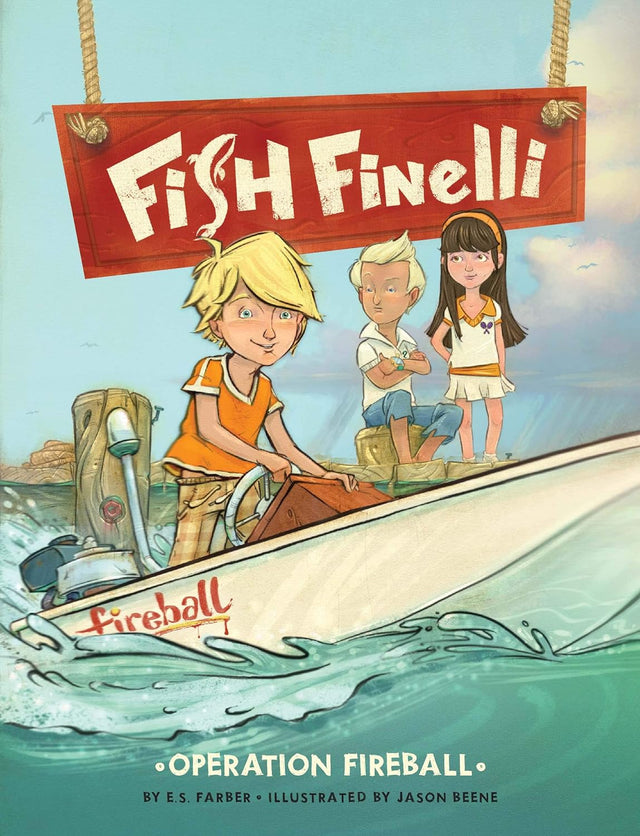 Illustration of kids on a boat with Motor named Fireball for Fish Finelli 2 Operation Fireb book cover.