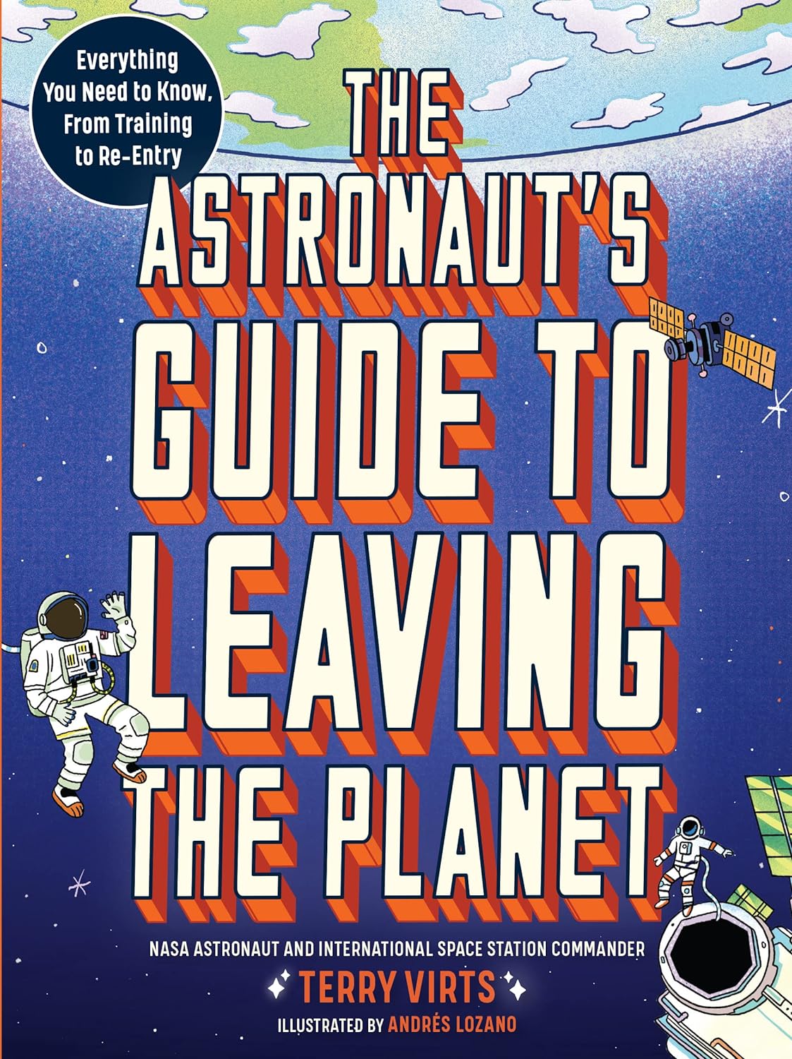 The Astronaut's Guide to Leaving the Planet