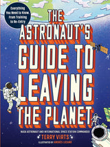 The Astronaut's Guide to Leaving the Planet