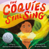 The Coquîes Still Sing book cover showing a girl holding a glowing coquí frog surrounded by vibrant nature colors.