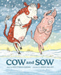 Cow and Sow childrens book cover showing a cow and pig dancing through falling snow