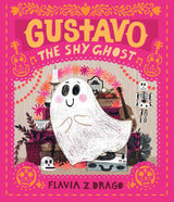 Gustavo the Shy Ghost book cover showing a smiling ghost with violin and Day of the Dead decorations.