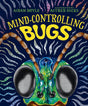 Close-up illustration of a colorful insect head with large eyes on the cover of Mind-Controlling Bugs book