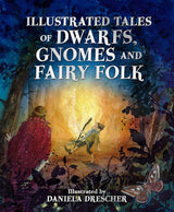 Illustrated Tales of Dwarfs, Gnomes and Fairy Folk book cover with whimsical forest scene and magical glowing light.
