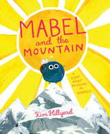 Cover of Mabel and the Mountain featuring Mabel the fly on a snowy mountain with a bright sun and rays above.