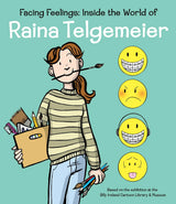 Facing Feelings: Inside the World of Raina Telgemeier book cover with illustrated girl and expressive faces