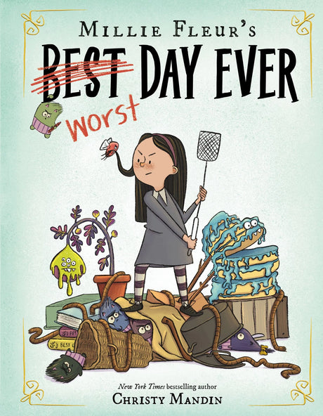 Book cover for Millie Fleur's Worst Day Ever featuring a girl surrounded by mishaps
